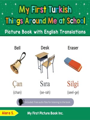 cover image of My First Turkish Things Around Me at School Picture Book with English Translations